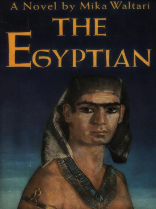 Title details for The Egyptian by Mika Waltari - Available